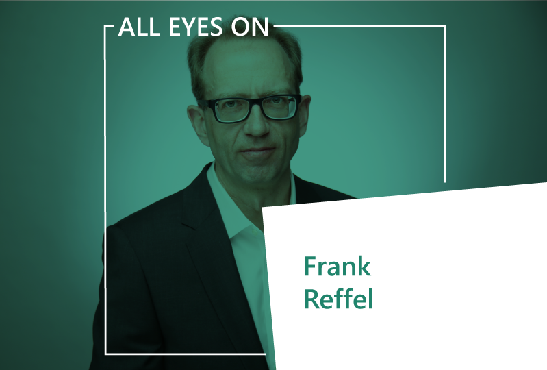 All eyes on: Frank Reffel – Product Manager